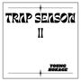 Trap Season II (Explicit)