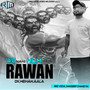 Ravan - Wo Nahi Hum Hain Ravan