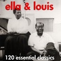 Ella & Louis - 120 Essential Classics