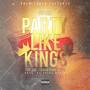 Party Like Kings (feat. Lee Starv & Spiro Beats) (Explicit)