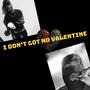 IDONTGOTNOVALENTINE (feat. Novanumba4) [Explicit]