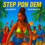 Step Pon Dem