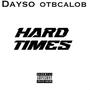 Hard times (feat. Dayso) [Explicit]