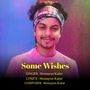 Some Wishes