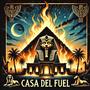 Casa Del Fuel (feat. J Chapsworth) [Explicit]