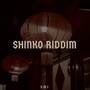 SHINKO RIDDIM