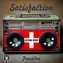 Satisfaction (feat. Panadox, Belzzebueb & Dj Eff) [Explicit]