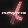 Religion Of Flesh! (feat. Oknine9, LVRS! & Ugly$tokeley) [Explicit]