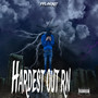 Hardest Out Rn (Explicit)