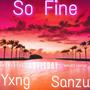 So Fine (Explicit)