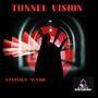 TUNNEL VISION