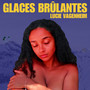 Glaces brûlantes