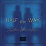 Half the Way (feat. Bash the Piper)