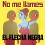 No me llames