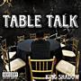 Table Talk (Explicit)