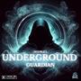 UNDERGROUND GUARDIAN (Explicit)