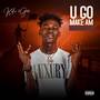 You Go Make Am (Explicit)