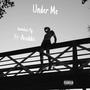 Under Me (Explicit)