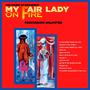 My Fair Lady on Fire