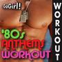 Go Girl! – ‘80S Anthems Workout