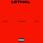 LETHAL (feat. Loskii & 2900shawty) [Explicit]