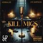 Kill Mics (feat. Jye Simpson) [Explicit]