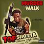 Murder Walk (Explicit)