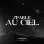 J'parle au ciel (Explicit)