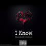 I Know (Explicit)