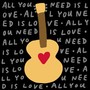 All You Need Is Love