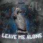 Leave Me Alone (Explicit)