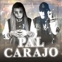 Pal Carajo (Explicit)