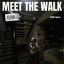 MEET THE WALK (Explicit)