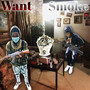 Want Smoke (Explicit)