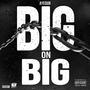 Big on Big (Explicit)