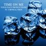 Time On Me (feat. T-Bone)