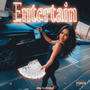 Entertain (Explicit)