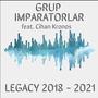 Grup Imparatorlar Legacy