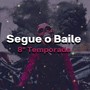 8° Temporada Segue o Baile (Remix)