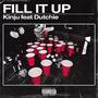 Fill It Up (feat. Dutchie) [Explicit]