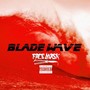 Blade Wave (Explicit)