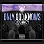 Only God Knows (Explicit)