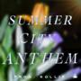 Summer City Anthem (Explicit)