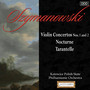 Szymanowski: Violin Concertos Nos. 1 and 2 - Nocturne - Tarantelle