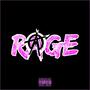 Rage. (Explicit)