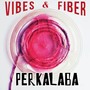 Vibes & Fiber