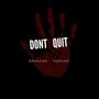 Dont Quit