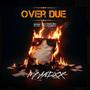 Overdue (Explicit)