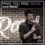 Make You Mine Remix