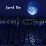 Spent the Night (feat. Lady Luscious & Dime Spot) (Explicit)